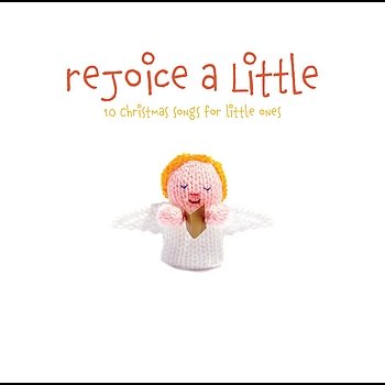 Rejoice A Little-10 Christmas Songs For Little One