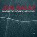 Magnetic Works: 1993-2001