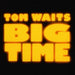 Tom Waits - Big Time CD