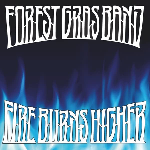 Fire Burns Higher