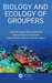 Biology and Ecology of Groupers