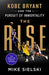 Rise (Kobe Bryant And The Pursuit Of Immortality)