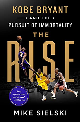 Rise (Kobe Bryant And The Pursuit Of Immortality)