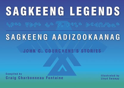 Sagkeeng Legends (Sagkeeng Aadizookaanag)