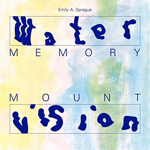 WATER MEMORY / MOUNT VISION