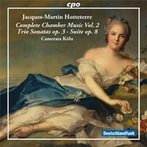 Jacques-Martin Hotteterre: Complete Chamber Music - Volume 2