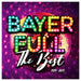 Bayer Full: The Best 1984-2017