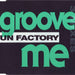 Groove me