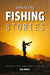 Amazing Fishing Stories