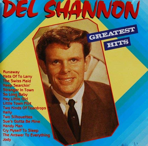 Del Shannon | GREATEST HITS | runaway - keep searchin`