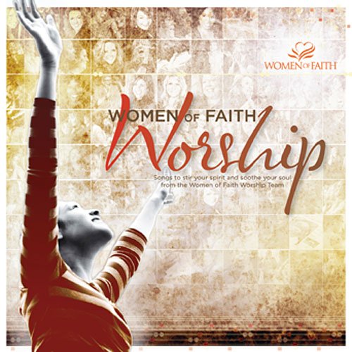 Women of Faith - Worship -
