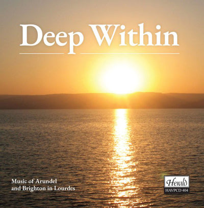 Deep Within: Music of Arundel and Brighton in Lourdes