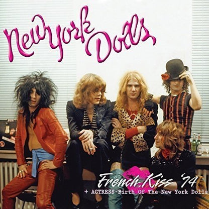 French Kiss '74/Actress: The Birth of the New York Dolls