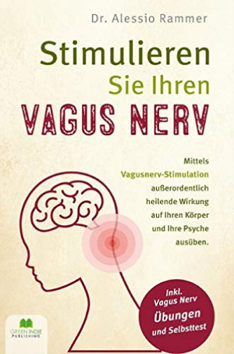 Aktivieren Sie Ihren Vagus Nerv:  Mittels Vagusnerv