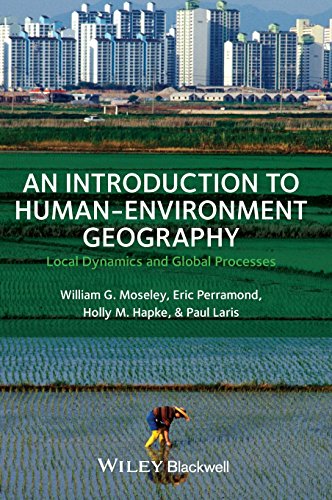 Moseley William G./ Perramond Eric/ Hapke Holly M./ Laris Paul - An Introduction To Human-Environment Geography BOOKH