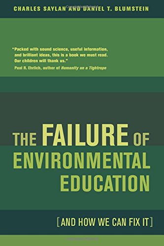 The Failure of Environmental Education (And How We Can Fix It)