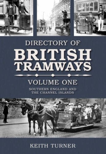 Directory of British Tramways Volume One