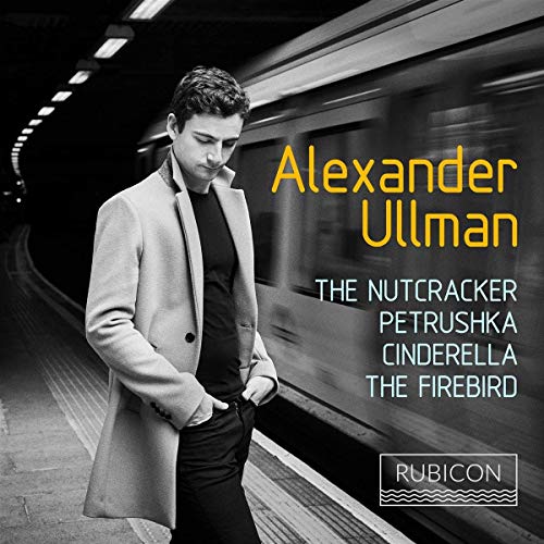 Alexander Ullman: The Nutcracker/Petrushka/Cinderella/...