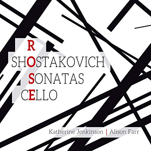 Rose/Shostakovich: Cello Sonatas