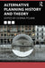 Alternative Planning History and Theory