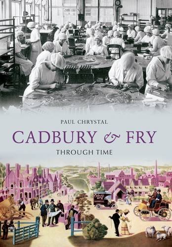 Cadbury & Fry Through Time
