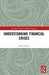 Understanding Financial Crises