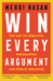 Win Every Argument