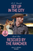 Set Up In The City / Rescued By The Rancher