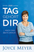 Der Tag gehort dir:  ... Mach das Beste draus!