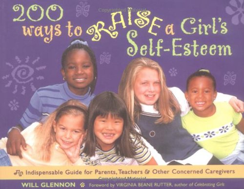 200 Ways To Raise A Girl S Self Esteempb
