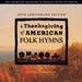 A Thanksgiving Of American Folk Hymns (Remastered 20Th Anniv