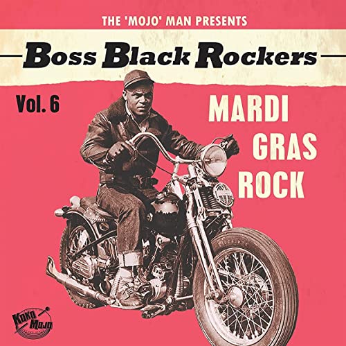 Boss Black Rockers Vol.6- Mardi Grass Rock