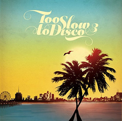 Too Slow to Disco - Volume 3