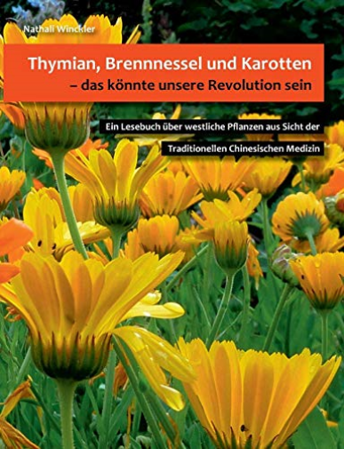 Thymian, Brennnessel und Karotten, das könnte unsere Revolution sein