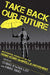 Take Back Our Future