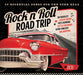 Rock N Roll Road Trip: 40 Essential Songs for the Open Road