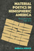 Material Poetics in Hemispheric America