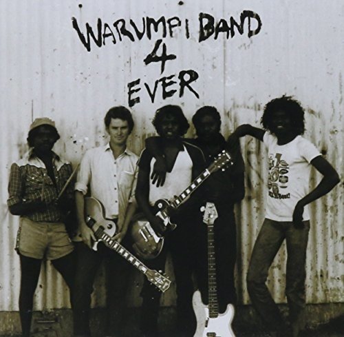 Warumpi Band 4 Ever