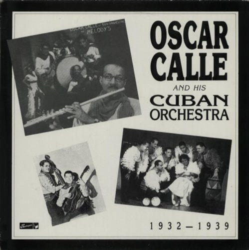 OSCAR CALLE AND HIS CUBAN ORCHESTRA - 1932 1939 VINYL