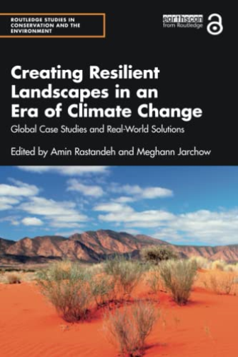 Creating Resilient Landscapes in an Era of Climate Change