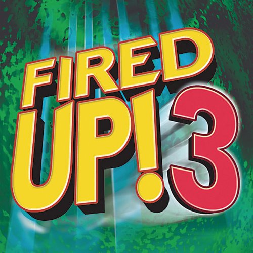 Fired Up! 3-V/A