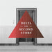 Delta-Second Story