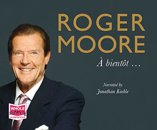 Roger Moore: À bientôt…