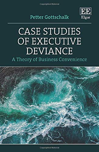 Case Studies of Executive Deviance