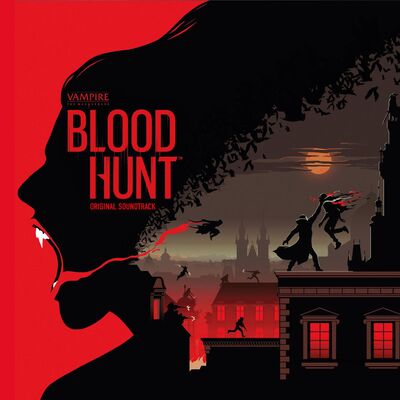 VAMPIRE THE MASQUERADE: BLOODHUNT (ORIGINAL SOUNDTRACK)