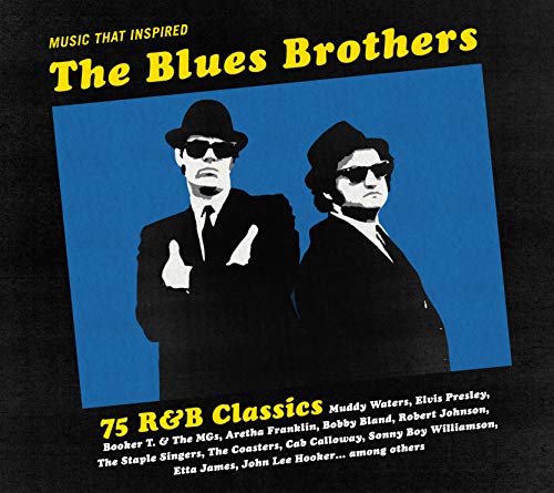 Music That Inspired the Blues Brothers: 75 R&B Classics
