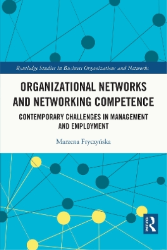 Organizational Networks and Networking Competence