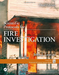 Scientific Protocols for Fire Investigation, Third Edition