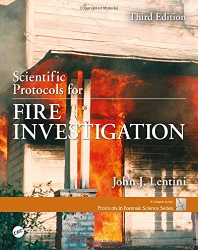 Scientific Protocols for Fire Investigation, Third Edition