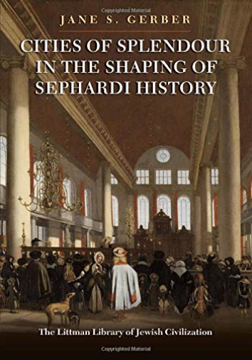 Cities of Splendour in the Shaping of Sephardi History